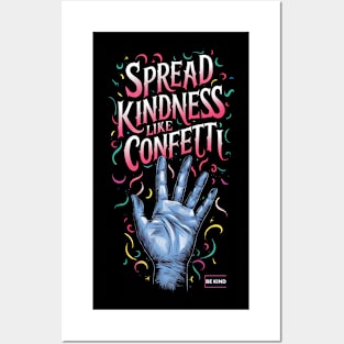 Spread kindness like confetti Posters and Art